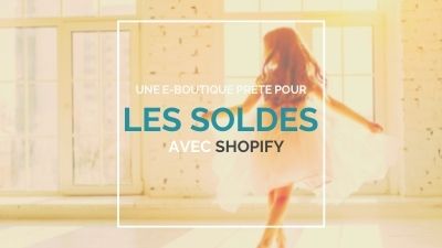 Les soldes avec Shopify en 2021
