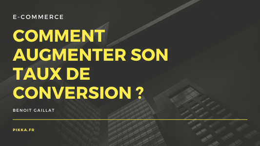 Comment augmenter son taux de conversion ?
