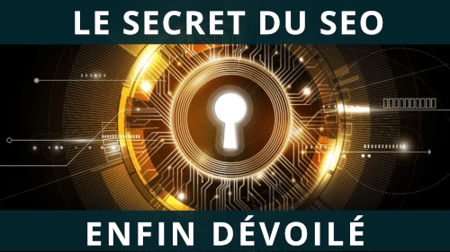 Le secret du SEO indispensable pour réussir